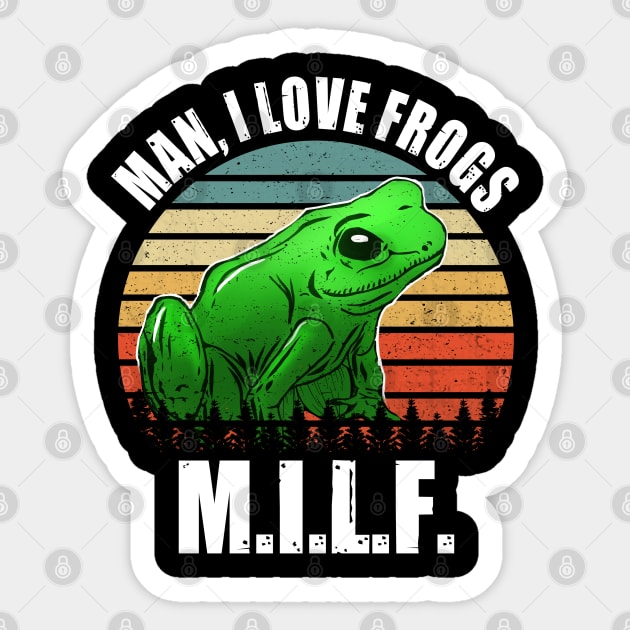 Milf - Man, i lover frogs Sticker by GothicDesigns